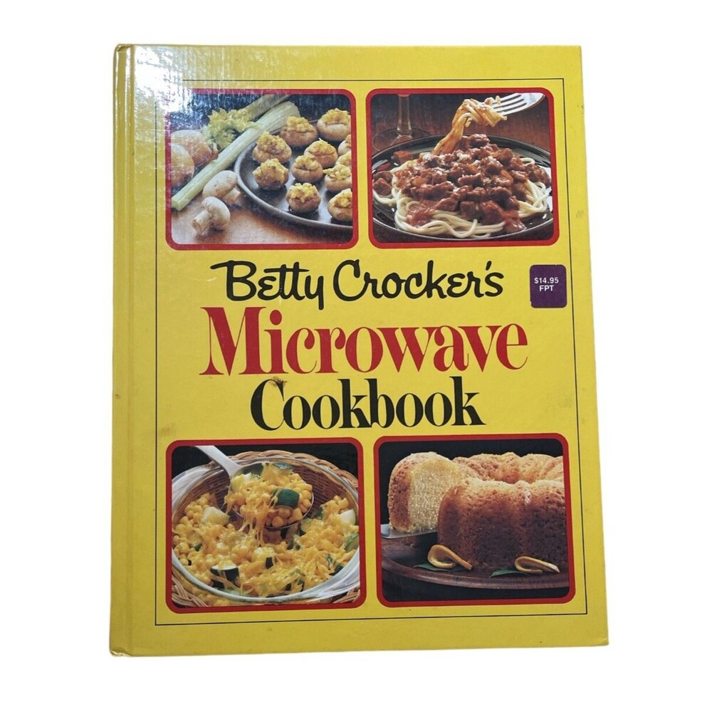 Betty Crocker's Microwave Cookbook by Betty Crocker Editors (1981, Hardcover)